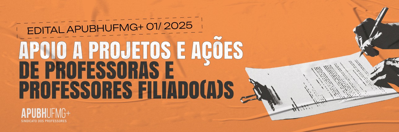 Resultado final do Edital APUBHUFMG+ 01/ 2025 – Apoio a Projetos e Ações de Professoras e Professores Filiado(a)s